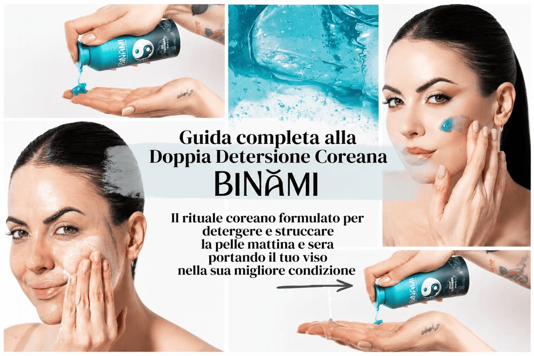Guida completa alla Doppia Detersione Coreana BiNămi con Giulia Sinesi